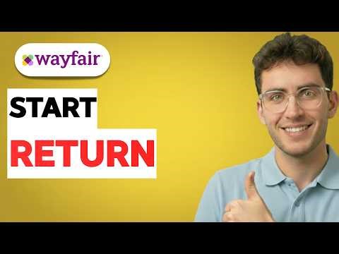 How to Start a Wayfair Return [2026 Full Guide]