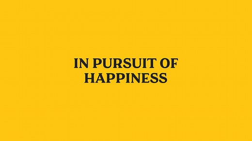 In Pursuit of Happiness