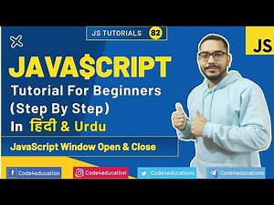 JavaScript Tutorial In Hindi | JavaScript Window Open & Close Tutorial In Hindi | JavaScript | #82