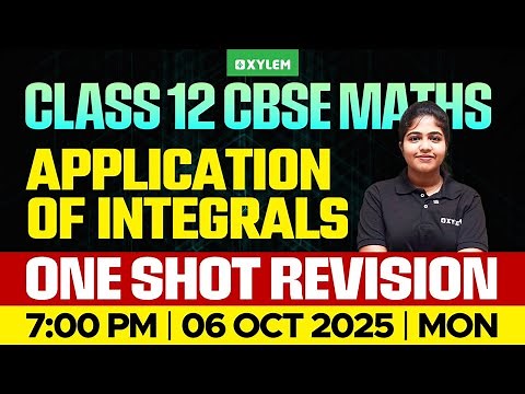 Class 12 CBSE Mathematics | Application of Integrals | One Shot Revision | Xylem 12 CBSE