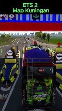 Ets 2 Nyoba Mod Map Kuningan di Pintu Tol Ciledug