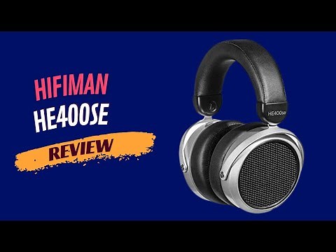 Hifiman HE400se Review: Hear the Difference with Hi-Fi Audio!