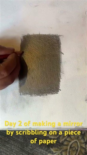 Day 2 of making a mirror on a piece of paper