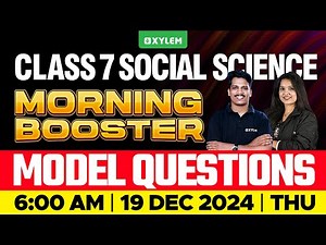 Class 7 Social Science - Morning Booster - Model Questions | Xylem Class 7