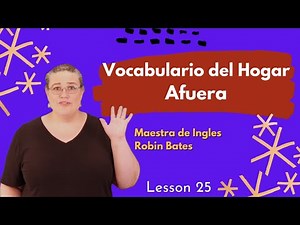 Vocabulario del Hogar - Afuera | The Language Tutor *Lesson 25*