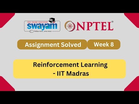 Reinforcement Learning Week 8 || NPTEL ANSWERS 2024 || #nptel #nptel2024