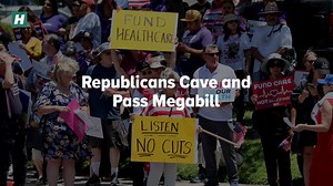 Republicans Cave & Pass Megabill ﻿