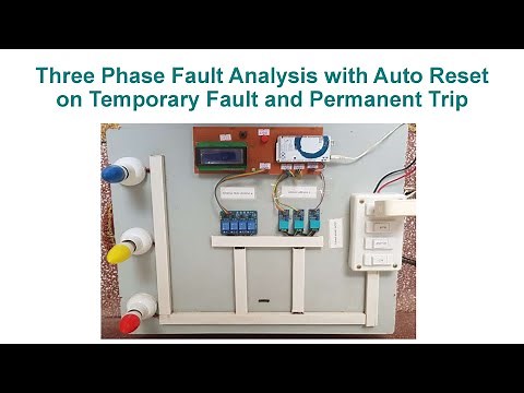 Three Phase Fault Analysis with Auto Reset on Temporary Fault and Permanent Trip