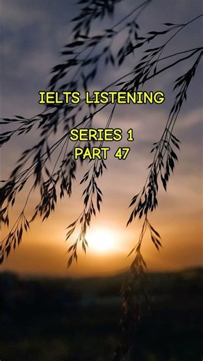 IELTS Listening Dictation | Cambridge 20 Test 1 - Part 47 🎧 #ielts #ieltlistening #dictation