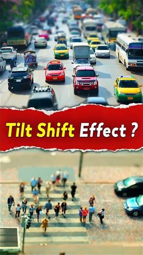 Tilt-Shift Effect Explained | How Movies Make Cities Look Miniature