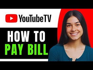 How to Pay Your YouTube TV Bill - Full Guide