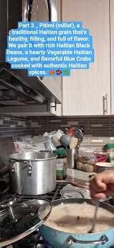 Part 3 Pitimi with rich Haitian Black Beans, aHaitian Legume, Blue Crabs . 🦀🫘🌿 #cookingchannel