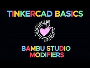 Tinkercad basics and Bambu Lab Studio modifiers
