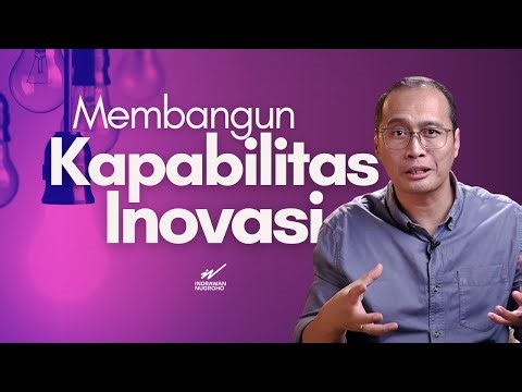 3 Taktik Jitu Membangun Kapabilitas Inovasi