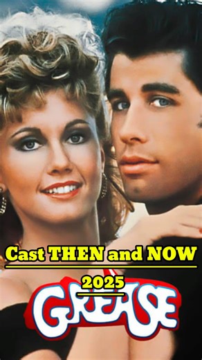 Grease Cast Then vs Now (1978-2025)