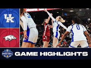 Kentucky Wildcats vs. Arkansas Razorbacks | Game Highlights | 2026 SEC Women's Basketball Tournament