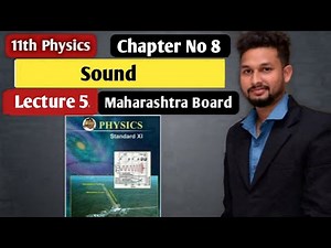 11th Physics | Chapter 8 | Sound | Lecture 5 | Maharashtra Board