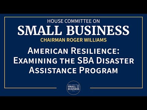 American Resilience: Examining the SBA Disaster Assistance Program