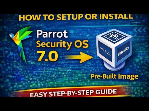 How to setup or install Parrot Security OS 7 0 on VirtualBox using pre built image