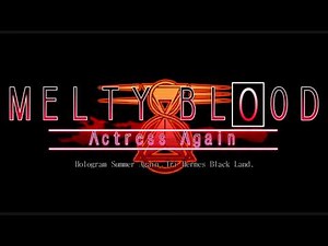 Beat From Melty Blood - Melty Blood Actress Again Music Extended