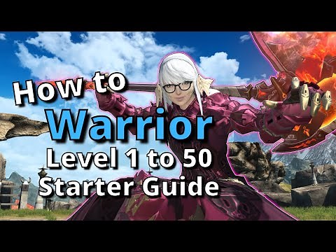 FFXIV 6.28+ Marauder/Warrior Level 1-50 Starter Guide: New to the Job? Start here!