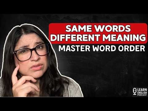 English Word Order Explained: Same Words, Different Meaning (ESL Lesson)