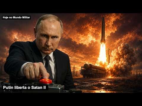 Putin liberta o Satan II – “O ICBM mais poderoso e devastador do mundo”