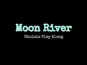 Moon River | Easy Ukulele Tutorial (Play Along)