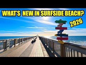 What's NEW in Surfside Beach, South Carolina in 2026?