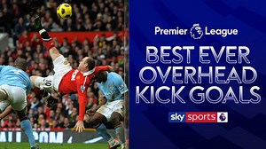 Best ever Premier League overhead kicks