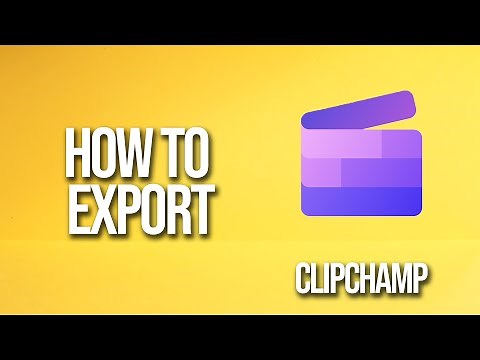 How To Export Clipchamp Tutorial