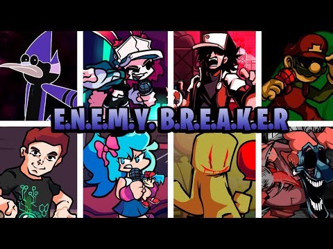 ENEMY BREAKER But Different Characters Sings It / FNF ENEMY BREAKER But Everyone Sings It