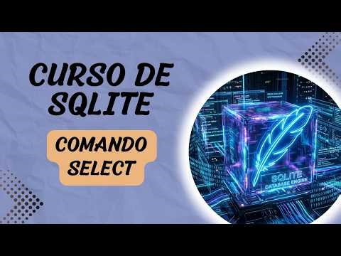 VÍDEO 3 - CURSO DE SQLITE - COMANDO SELECT