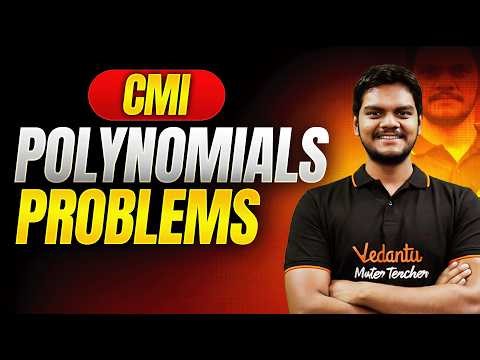 Polynomial Problems from CMI Exam | Challenge for JEE Advanced & ISI Aspirants