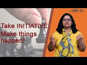 Taking Initiative and Making Things Happen! | skillActz | Personality Development Training