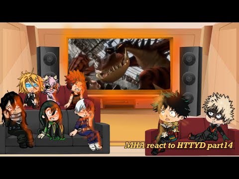MHA react to HTTYD part 14 ( warning contains a flashing light effect)
