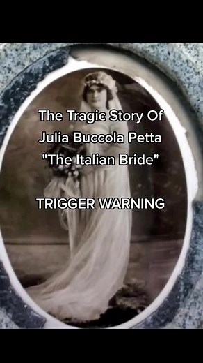 The Tragic Story Of Julia Buccola Petta: The Italian Bride
