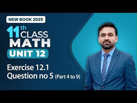 11th Class Math Unit 12 | Exercise 12.1 Question no 5 Part 4 to 9 | Class 11th Math New Book 2025