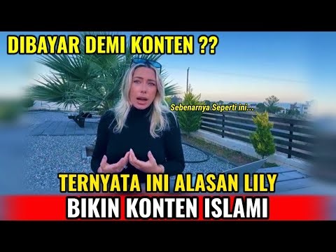DIBAYAR DEMI KONTEN?? TERNYATA INI ALASAN SEBENARNYA LILY BIKIN KONTEN ISLAMI.. 