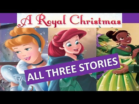 A ROYAL CHRISTMAS Read Aloud, Disney Princess Cinderella, Ariel, Tiana Christmas Stories
