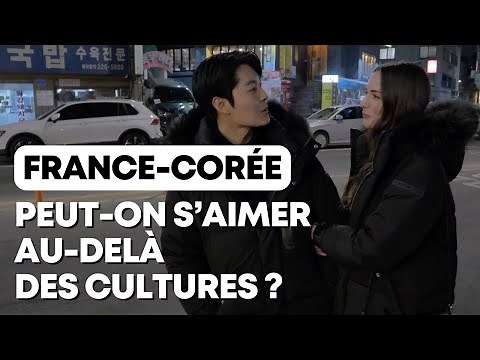 Amour franco-coréen : Quand deux mondes se rencontrent