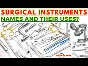 Surgical Instruments Names and their Uses | Medical Tube #surgicalinstruments #medicaltube