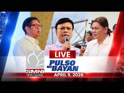 LIVE: Pulso ng Bayan sa SMNI | April 9, 2026
