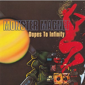 Monster Magnet - Dopes To Infinity