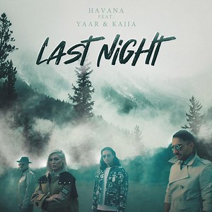 Havana Feat. Yaar & Kaiia -  Last Night