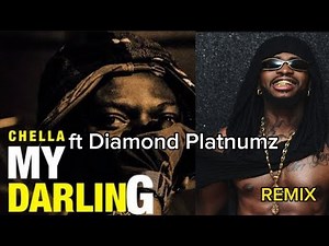 Chella FT Diamond Platnumz — My Darling Remix (Official Music Visual)
