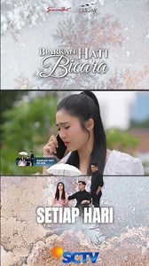 SAKSIKAN! SINETRON! BIARKAN HATI BICARA SETIAP! HARI! PUKUL 21.25 WIB HANYA! Di SCTV
