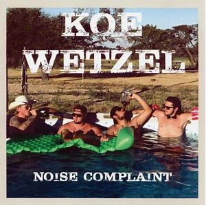 Koe Wetzel - Noise Complaint