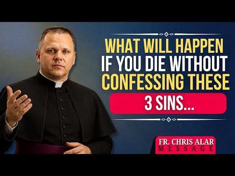 These 3 Unconfessed Sins Can Put Your Soul in Danger — Fr. Chris Alar