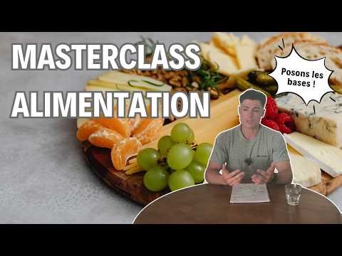 MASTERCLASS ALIMENTATION - Posons les bases